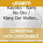 Kayoko - Nami No Oto / Klang Der Wellen Vol.2 cd