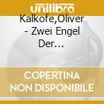 Kalkofe,Oliver - Zwei Engel Der Barmherzigkeit (2 Cd) cd