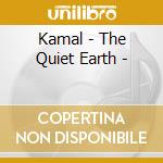 Kamal - The Quiet Earth - cd
