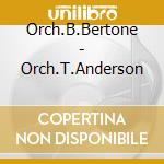 Orch.B.Bertone - Orch.T.Anderson cd