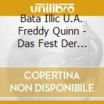 Bata Illic U.A. Freddy Quinn - Das Fest Der Liebe cd