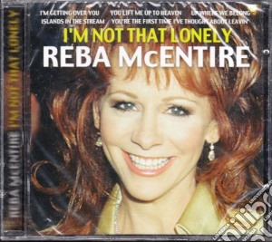 Reba Mcentire - I'M Not That Lonely cd musicale di Reba Mcentire