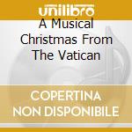 A Musical Christmas From The Vatican cd