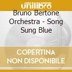 Bruno Bertone Orchestra - Song Sung Blue cd