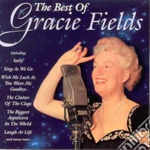 Gracie Fields - The Best Of cd musicale di Gracie Fields