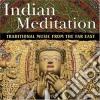 Indian Meditation: Traditional Music From The Far East / Various cd