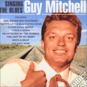 Guy Mitchell - Singing The Blues cd musicale di Guy Mitchell