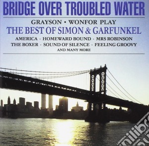 Grayson And Wonfor - Bridge Over Troubled Water - Best Of Simon & Garfunkel cd musicale di Grayson And Wonfor