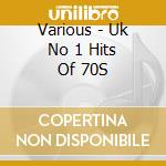 Various - Uk No 1 Hits Of 70S cd