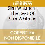 Slim Whitman - The Best Of Slim Whitman cd