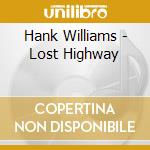 Hank Williams - Lost Highway cd