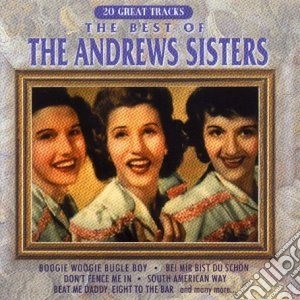 Andrews Sisters (The) - Best Of Andrews Sisters (The) cd musicale di Andrews Sisters