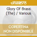 Glory Of Brass (The) / Various cd