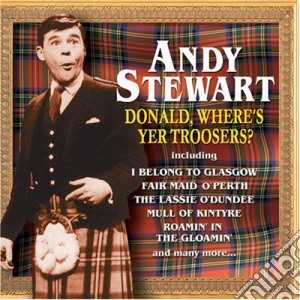 Andy Stewart - Donald Where'S Yer Troosers cd musicale di Andy Stewart