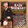 Andy Stewart - Donald Where'S Yer Troosers cd musicale di Andy Stewart