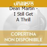 Dean Martin - I Still Get A Thrill cd
