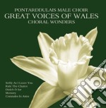 Pontarddulais Male Choir - Great Voices Of Wales