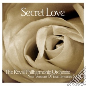 Royal Philharmonic Orchestra: Secret Love cd musicale di Royal Philharmonic Orchestra
