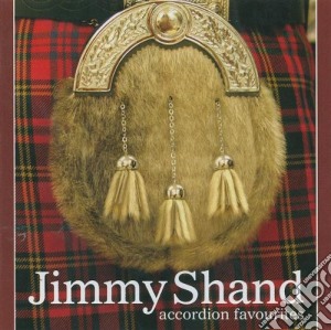 Jimmy Shand - Accordion Favourites cd musicale di Jimmy Shand