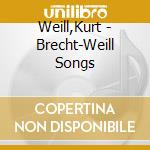 Weill,Kurt - Brecht-Weill Songs cd