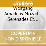 Wolfgang Amadeus Mozart - Serenades Et Divertimenti cd
