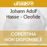 Johann Adolf Hasse - Cleofide