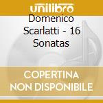 Domenico Scarlatti - 16 Sonatas cd