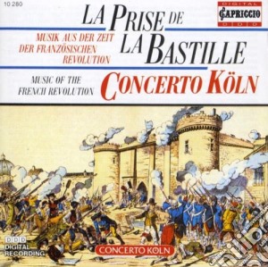 Carl Ditters Von Dittersdorf - La Prise De La Bastille cd musicale di Dittersdorf Carl Ditters Von