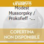 Modest Mussorgsky / Prokofieff - Bilder E.Ausstellung / Romeo &J. cd musicale di Mussorgsky/Prokofieff