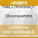 Fiala,J./Krommer,F. - Oboenquartette cd