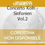 Concerto Koln - Sinfonien Vol.2 cd