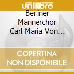 Berliner Mannerchor Carl Maria Von Weber - Im Schonsten Wiesengrunde: Romantische Mannerchore cd