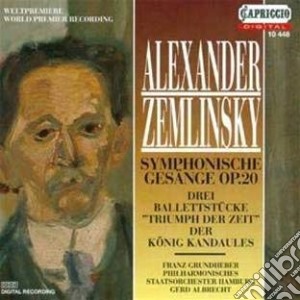 Alexander Von Zemlinsky - Symphonische Gesange cd musicale di Alexander Von Zemlinsky