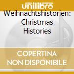 Weihnachtshistorien: Christmas Histories cd