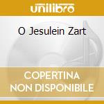 O Jesulein Zart cd musicale di Capriccio