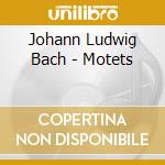 Johann Ludwig Bach - Motets cd