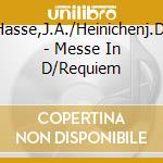 Hasse,J.A./Heinichenj.D. - Messe In D/Requiem cd