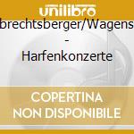Albrechtsberger/Wagenseil - Harfenkonzerte cd