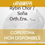 Rybin Chor / Sofia Orth.Ens. - Mystik Des Ostens Vol.1 cd musicale di Capriccio