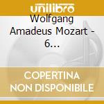 Wolfgang Amadeus Mozart - 6 Streichquartette (3 Cd) cd musicale di Mozart,Wolfgang Amadeus