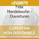 Felix Mendelssohn - Ouverturen cd