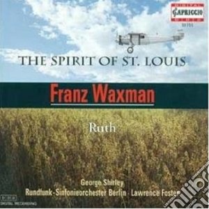 Franz Waxman - The Spirit Of St. Louis - Ruth cd musicale di Franz Waxmann