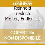 Reinhold Friedrich: Molter, Endler - Trumpet Concertos cd musicale di Molter,Johann Melchior