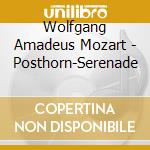 Wolfgang Amadeus Mozart - Posthorn-Serenade cd