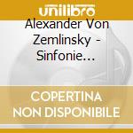 Alexander Von Zemlinsky - Sinfonie D-Moll