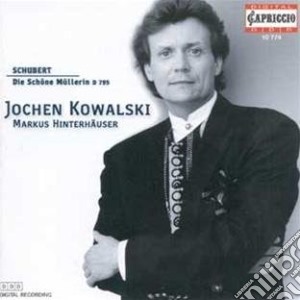 Franz Schubert - Die Schone Mullerin cd musicale di Kowalski J. / Hinterhauser M.