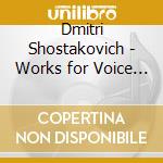 Dmitri Shostakovich - Works for Voice and Orchestra 3 cd