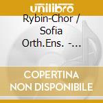 Rybin-Chor / Sofia Orth.Ens. - Mystik Des Ostens Vol.2 cd musicale di Capriccio