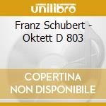 Franz Schubert - Oktett D 803 cd