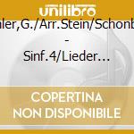 Mahler,G./Arr.Stein/Schonberg - Sinf.4/Lieder Eines Fahrenden Gesellen cd